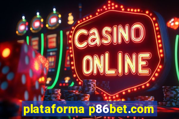 plataforma p86bet.com